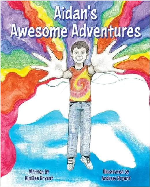 Aidan's Awesome Adventures by Kimilee Bryant