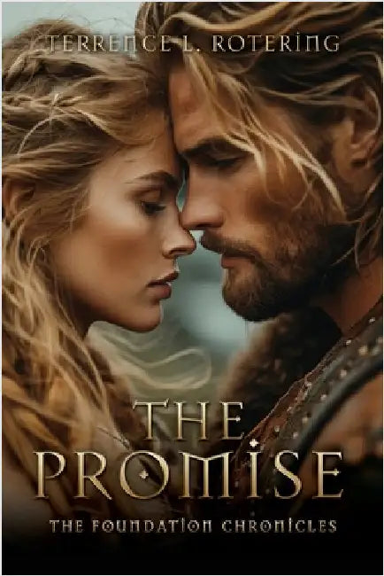The Promise: The Foundation Chronicles by Rotering, Terrence L.