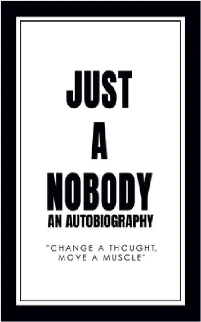 Just a Nobody: An Autobiography by Joseph A. Seabolt