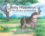 Baby Hippomus in the Garden of Butterflies by Puzzler, Abigail