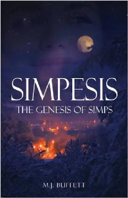 Simpesis: The Genesis of Simps by Buffett, M. J.