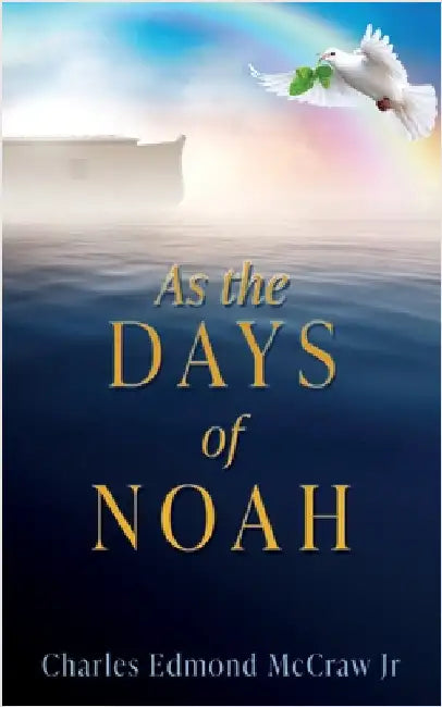 As the Days of Noah by McCraw, Charles Edmond, Jr.