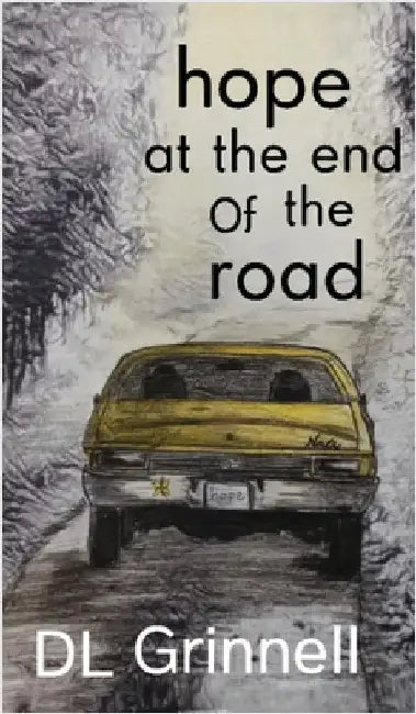 hope at the end of the road by Grinnell, DL