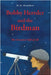 Bobby Herrder and the Birdman Bobby Herrder y El Hombre Pájaro: The Greatest Gift of All El Regalo Más Grande de Todos by Hamilton, M. K.