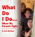 What Do I Do...: When My Parents Fight by B. Sue Baisden