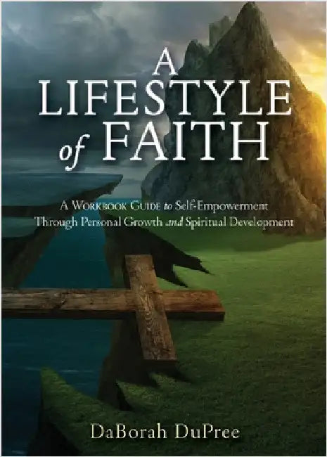 A Lifestyle of Faith by Daborah Dupree