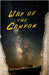 Way of the Canyon by Victoria Lourdes Medina Baker