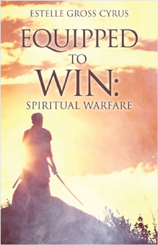 Equipped to Win by Estelle Gross Cyrus