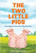 The Two Little Pigs: Grandpa's Favorite Pig Stories by Gary W. Fick