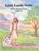 Little Lamb, Gabe: For My Shepherd Gently Guides Me by Carol Kolosovsky