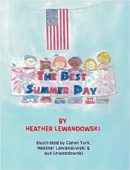 The Best Summer Day by Heather Lewandowski