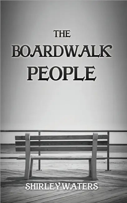 The Boardwalk People by Shirley Waters
