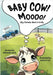 Baby Cow! MOOOO!: Why Parents Need A Break by Jacob, Maranda