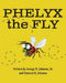 Phelyx the Fly by Sr. Johnson George R., Frances R. Johnson