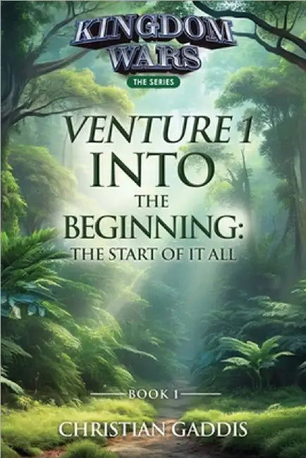 Venture 1: The Start of it All by Christian Gaddis