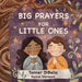 Big Prayers for Little Ones by Tanner Dibella