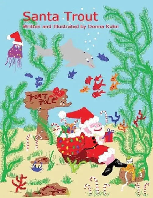 Santa Trout by Donna Kuhn