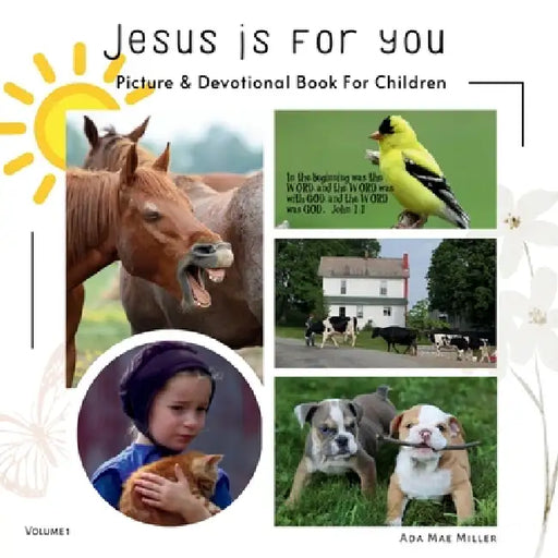 Jesus is for You: Picture & Devotional Book For Children by Ada Mae Miller, Kathy Dehass, Eileen Yoder
