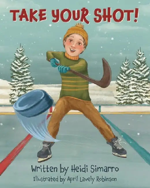 Take Your Shot! by Heidi Simarro