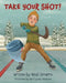 Take Your Shot! by Heidi Simarro