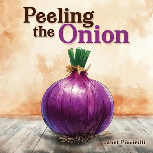 Peeling the Onion by Janet Piccirilli