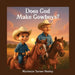 Does God Make Cowboys? by Marianne Turner Henley, Gracie L