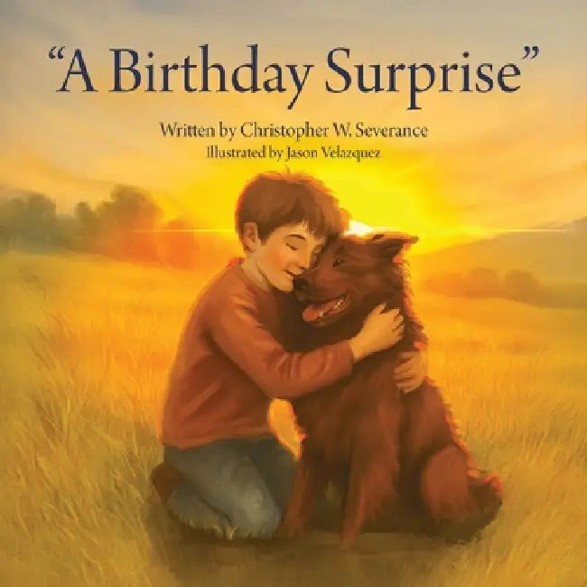 "A Birthday Surprise" by Christopher W. Severance, Jason Velazquez
