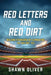Red Letters and Red Dirt: Building Standards by Eliminating the Red Dirt Tax by Shawn Oliver