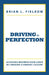 Driving to Perfection: Achieving Business Excellence by Creating a Vibrant Culture by Brian L. Fielkow