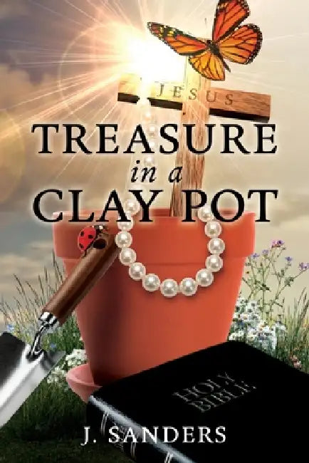 Treasure in a Clay Pot by J. Sanders