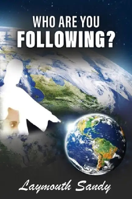 Who Are You Following? by Laymouth Sandy