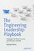 The Engineering Leadership Playbook: Strategies for Team Success and Business Growth by Raphael Neves