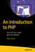 An Introduction to PHP: Learn PHP 8 to Create Dynamic Websites by Mark Simon