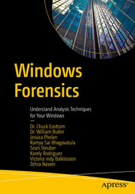 Windows Forensics: Understand Analysis Techniques for Your Windows by Chuck Easttom