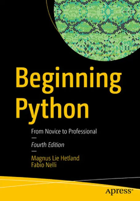 Beginning Python: From Novice to Professional by Magnus Lie Hetland