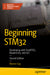 Beginning STM32: Developing with FreeRTOS libopencm3 and GCC by Warren Gay