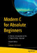 Modern C for Absolute Beginners: A Friendly Introduction to the C Programming Language by Dmitrovic, Slobodan
