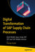 Digital Transformation of SAP Supply Chain Processes: SAP Odata Integrations with Front-End Technologies by Pranay Gupta