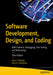 Software Development, Design, and Coding: With Patterns, Debugging, Unit Testing, and Refactoring by John F. Dooley