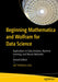 Beginning Mathematica and Wolfram for Data Science: Applications in Data Analysis, Machine Learning, and Neural Networks by Jalil Villalobos Alva