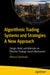 Algorithmic Trading Systems & Strategies: A New Approach: Design, Build and Maintain an Effective Strategy Search Mechanism by Viktoria Dolzhenko