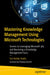Mastering Knowledge Management Using Microsoft Technologies: Secrets to Leveraging Microsoft 365 and Becoming a Knowledge Management Guru by Tori Reddy Dodla