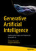 Generative Artificial Intelligence: Exploring the Power and Potential of Generative AI by Shivam R. Solanki