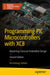 Programming PIC Microcontrollers with Xc8: Mastering Classical Embedded Design by Armstrong Subero