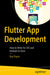Flutter App Development: How to Write for IOS and Android at Once by Rap Payne