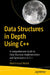 Data Structures in Depth Using C++: A Comprehensive Guide to Data Structure Implementation and Optimization in C++ by Mahmmoud Mahdi