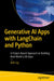 Generative AI Apps with Langchain and Python: A Project-Based Approach to Building Real-World LLM Apps for Beginners by Rabi Jay