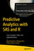Predictive Analytics with SAS and R: Core Concepts, Tools, and Implementation by Ramchandra S. Mangrulkar
