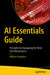 AI Essentials Guide: Principles for Navigating the Next Tech Renaissance by William Hawkins