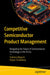 Competitive Semiconductor Product Management: Navigating the Future of Semiconductor Technology in the AI Era by Sultana Begum